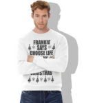 Frankie Says Choose Life and Relax Christmas jumper Sweatshirt NEW XS-XXL