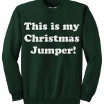 My Christmas Jumper - Dark Green