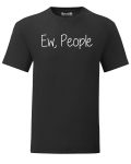 Mens Ew, People Funny Joke T-Shirt. Various Styles & Sizes Small to 3XL