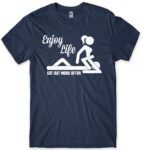 Mens Enjoy Life Eat Out More Often Funny Joke Offensive T-Shirt. Various Styles & Sizes Small to 3XL